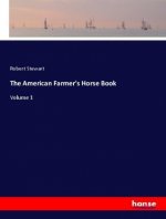 The American Farmer's Horse Book