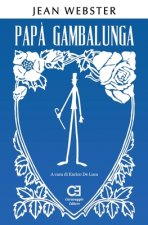 Pap? Gambalunga: Edizione integrale e annotata
