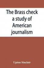 brass check, a study of American journalism