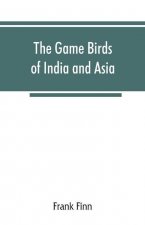 game birds of India and Asia