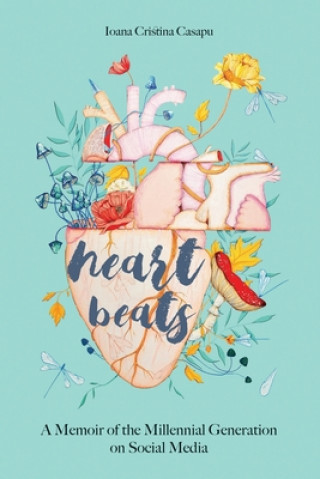 Heart Beats - A Memoir of The Millennial Generation on Social Media