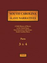 South Carolina Slave Narratives - Parts 3 & 4