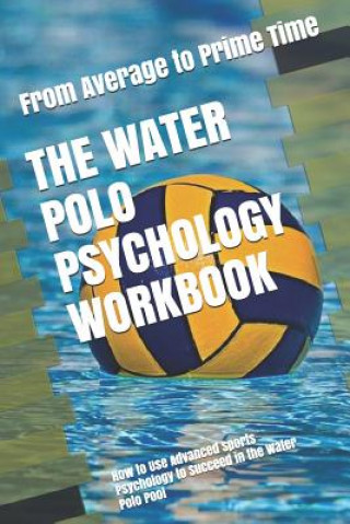 Water Polo Psychology Workbook