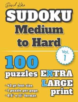 David Karn Sudoku - Medium to Hard Vol 1: 100 Puzzles, Extra Large Print, 42 pt font size, 1 puzzle per page