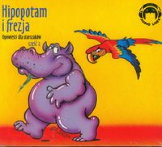 Hipopotam i frezja Opowieści dla starszakow część 2