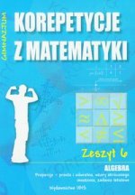 Korepetycje z matematyki 6 Algebra Proporcje - prosta i odwrotna, wzory skróconego mnożenia, zadania tekstowe