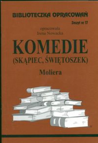 Biblioteczka Opracowań Komedie Skąpiec Świetoszek Moliera