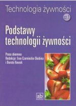 Technologia żywności Część 1 Podstawy technologii żywności