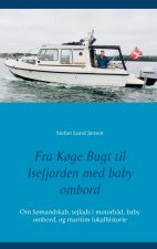 Fra K?ge Bugt til Isefjorden med baby ombord