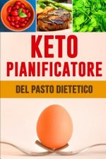 Keto Pianificatore del Pasto Dietetico: Giornaliero dell'alimento quotidiano di dieta di Keto - Prep basso del pasto di Carb e lista di pianificazione
