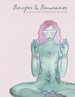 Bridges and Boundaries: Heart Centered Meditations and Kriyas