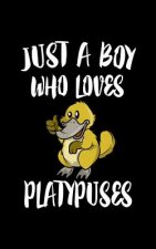 Just A Boy Who Loves Platypuses: Animal Nature Collection