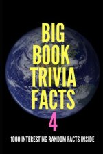 Big Book Trivia Facts: 1000 Interesting Random Facts Inside