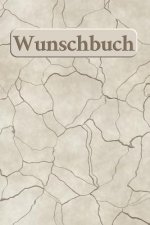 Wunschbuch: A5 Liniertes Wunschbuch für deine Wünsche mit Platz für Notizen, Fotos und Skizzen Softcover