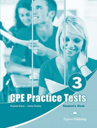 PRACTICE TESTS FOR CPE 3 STUDENT'S BOOK