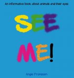 See Me!