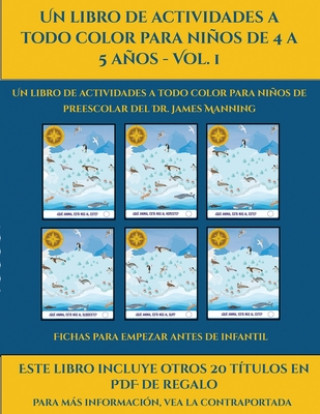 Fichas para empezar antes de infantil (Un libro de actividades a todo color para ninos de 4 a 5 anos - Vol. 1)