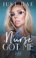Nurse Got Me