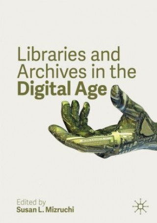 Libraries and Archives in the Digital Age