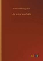Life in the Iron-Mills