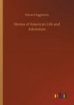 Stories of American Life and Adventure