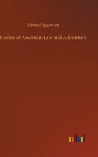 Stories of American Life and Adventure