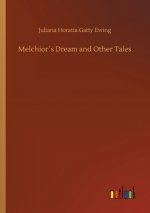 Melchiors Dream and Other Tales