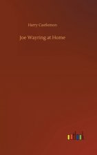 Joe Wayring at Home