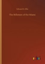 Riflemen of the Miami