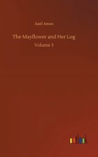 Mayflower and Her Log