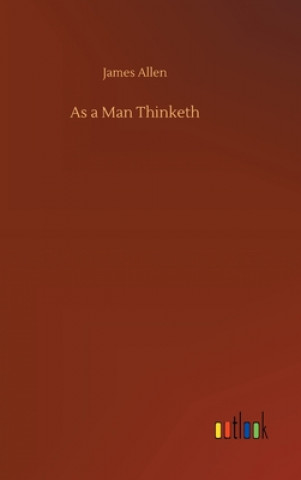 As a Man Thinketh
