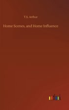 Home Scenes, and Home Influence