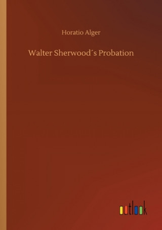 Walter Sherwoods Probation