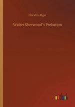 Walter Sherwoods Probation