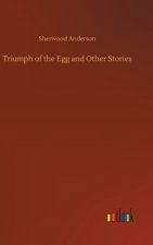 Triumph of the Egg and Other Stories