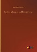 Paulines Passion and Punishment