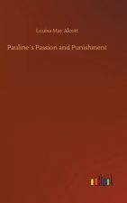 Paulines Passion and Punishment