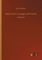 Marco Pauls Voyages and Travels