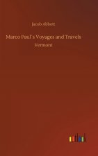 Marco Pauls Voyages and Travels
