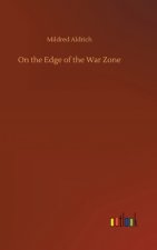On the Edge of the War Zone