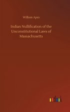Indian Nullification of the Unconstitutional Laws of Massachusetts