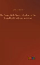 Seven Little Sisters who live on the Round Ball that floats in the Air
