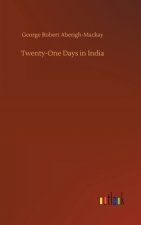 Twenty-One Days in India