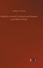 Matthew Arnolds Sohrab and Rustum and Other Poems