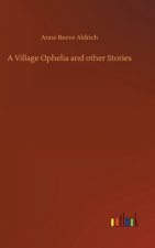 Village Ophelia and other Stories