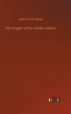 Knight of the Golden Melice