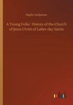 Young Folks History of the Church of Jesus Christ of Latter-day Saints
