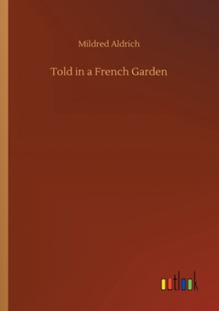 Told in a French Garden