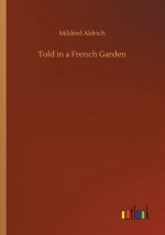 Told in a French Garden