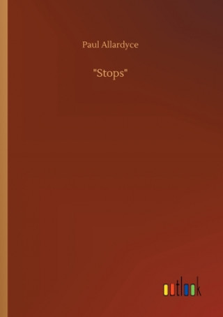 Stops